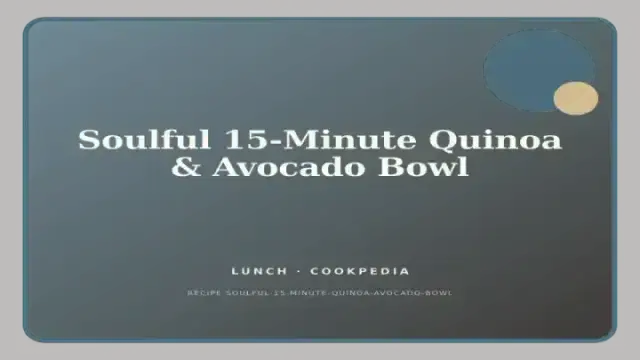 Soulful 15-Minute Quinoa & Avocado Bowl