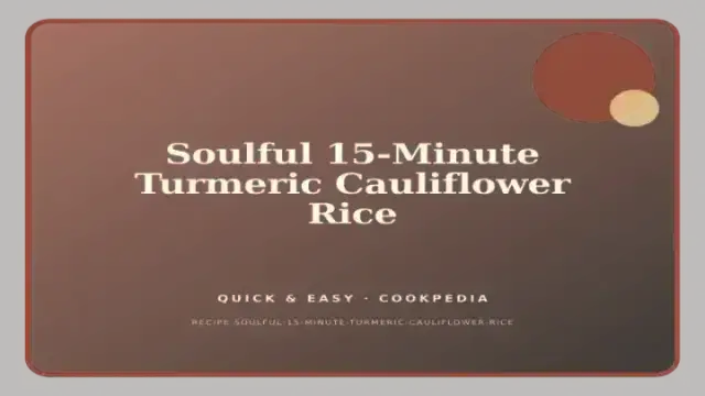 Soulful 15-Minute Turmeric Cauliflower Rice