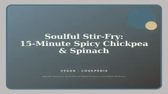 Soulful Stir-Fry: 15-Minute Spicy Chickpea & Spinach