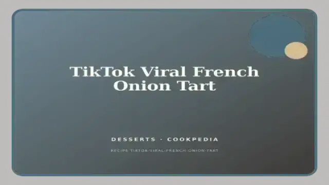 TikTok Viral French Onion Tart