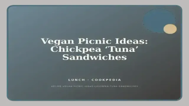 Vegan Picnic Ideas: Chickpea ‘Tuna’ Sandwiches