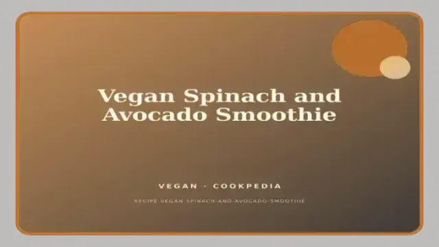 Vegan Spinach and Avocado Smoothie